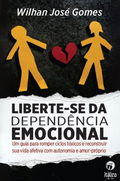 Liberte-se da Dependência Emocional
