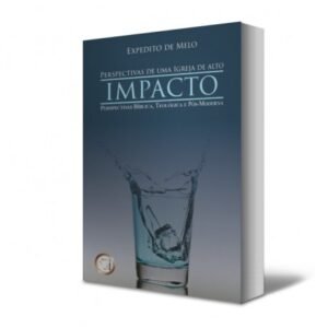 Perspectivas de uma igreja de alto impacto