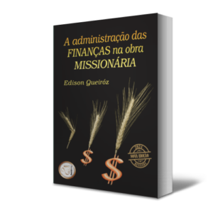 Administração das finanças na obra missionária