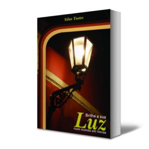 Brilhe sua Luz num mundo em trevas