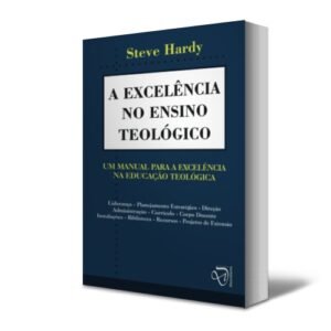 A Excelência no Ensino Teológico