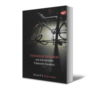 Teologia Pastoral em um mundo urbano global – V. 01